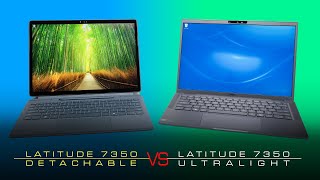 Dell Latitude 7350 Detachable Vs Ultralight Comparison [upl. by Stroud]