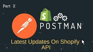 shopify API Tutorial  shopify tutorial for beginners  postman API  shopify developer tutorial [upl. by Arsuy424]