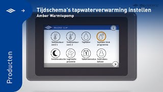 Tijdschemas tapwaterverwarming instellen  Amber Warmtepomp  Itho Daalderop [upl. by Cherilyn892]