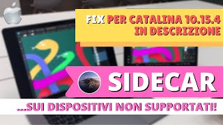 Abilitare Sidecar su dispositivi non supportati  IN DESCRIZIONE FIX CATALINA 10154 [upl. by Ilecara]