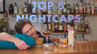 The 5 Best Nightcaps [upl. by Felicle]