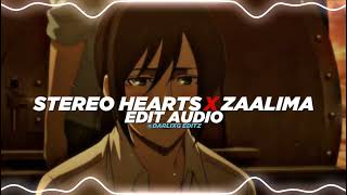 Stereo hearts x zaalima edit audio [upl. by Nnyleimaj954]