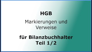 HGB Markierungen und Verweise für Bilanzbuchhalter Teil 12 [upl. by Anselme]