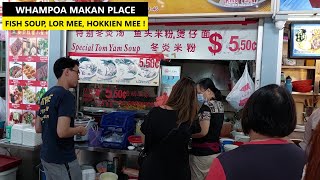 Whampoa Makan Place  Famous Fish Soup Lor Mee Hokkien Mee   Hawker Eats [upl. by Mellen]