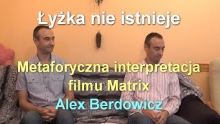 Łyżka nie istnieje  metaforyczna interpretacja filmu Matrix [upl. by Nortyad]