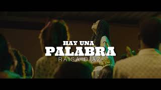 HAY UNA PALABRA Raisa Días 🙌 alabanza [upl. by Coffee]