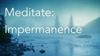 Daily Calm  10 Minute Mindfulness Meditation  Impermanence [upl. by Uohk886]