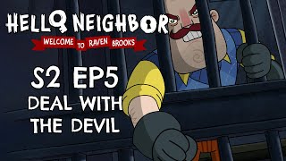 S2 EP5  DEAL WITH THE DEVIL  Hello Neighbor Cartoon  Welcome to Raven Brooks [upl. by Ynor]