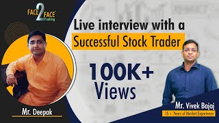 Live interview with a Successful Stock Trader  Face2Face with Deepak Thakran [upl. by Cyndie71]