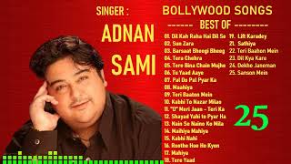 Best Of Adnan Sami  Bollywood Hits Jukebox  Popular Songs  Adnan Sami Songs [upl. by Eeresid]