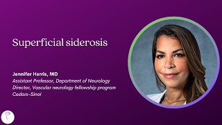 Dr Jennifer Harris—Superficial siderosis [upl. by Esyak616]