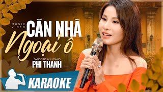 KARAOKE Căn Nhà Ngoại Ô  Phi Thanh  Vùng ngoại ô tôi có căn nhà tranh [upl. by Ail]