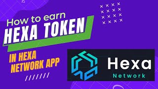 How to earn Hexa Token in Hexa Network App hexanetwork crypto cryptocurrency bitcoin [upl. by Puiia]