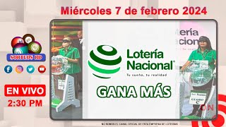 Lotería Nacional Gana Más en VIVO │Miércoles 7 de febrero 2024 – 230 PM [upl. by Wilinski]