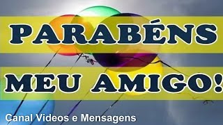 Parabéns  Mensagem Aniversário Amigo [upl. by Demetris731]