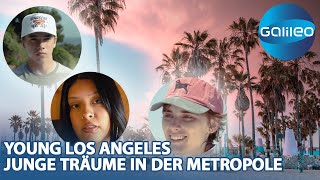 Erwachsen werden in Los Angeles Junge Menschen berichten über ihre Träume in der MegaMetropole [upl. by Orelle]