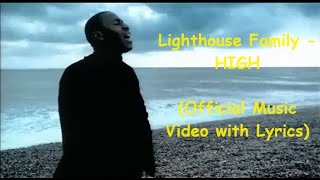 Lighthouse Family  HIGH Official Music Video with LYRICS [upl. by Zel]