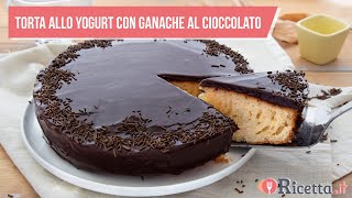 Torta allo yogurt con ganache al cioccolato  Ricettait [upl. by Mcgaw]