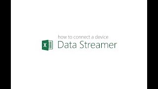 How to connect a device to Data Streamer in Excel [upl. by Agan]