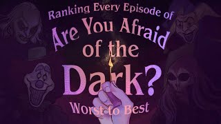 Ranking Every Are You Afraid of the Dark Episode From Worst to Best [upl. by Eissac]