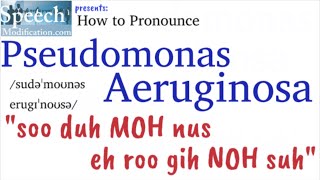 How to Pronounce Pseudomonas Aeruginosa [upl. by Luehrmann203]