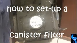 How to setup a Dophin C1300 canister filter [upl. by Russia]