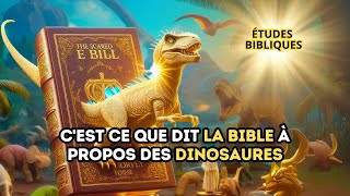 QUE DIT LA BIBLE SUR LES DINOSAURES [upl. by Lyrret137]