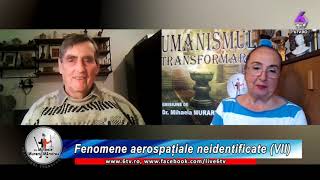 FENOMENE AEROSPAȚIALE NEIDENTIFICATE VII  UMANISMUL TRANSFORMĂRII [upl. by Esteban]