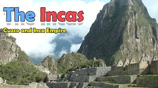 The Incredible Incas Of Cuzco And The Lost Inca Empire [upl. by Janith]