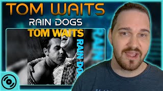 A CONFUSED ENJOYMENT  Tom Waits  Rain Dogs  COMPOSER REACTION amp ANALYSIS [upl. by Mills]