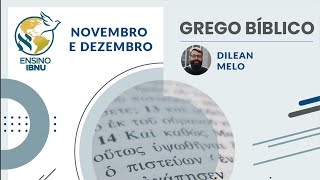 Grego Bíblico  Aula 1  Dilean Melo  IBNU [upl. by Ikiv]