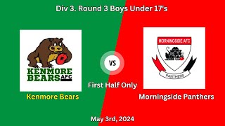 Div 3 Kenmore U17s v Morningside U17s Div 3 030524 First Half Only [upl. by Nnaeitak411]