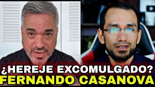 🔺Fernando Casanova ¿Hereje excomulgado 👉Sacerdote aclara [upl. by Lime]