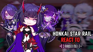 💜⚡️ Honkai Star Rail React to 3 Raiden Mei  Gacha Club  Meiverse [upl. by Raimondo]