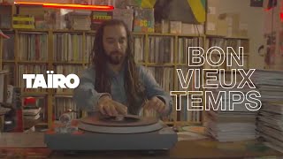 Taïro  Bon vieux temps Clip Officiel [upl. by Ennaillek387]