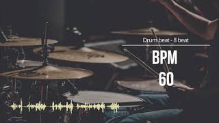 60 BPM 드럼비트 Simple Straight Beat 60 BPM [upl. by Eeluj5]