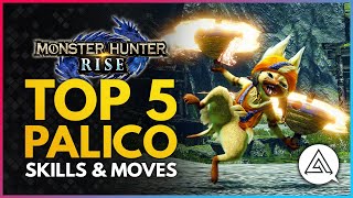 Monster Hunter Rise  Top 5 Palico Skills amp Moves To Improve Your Hunts [upl. by Nawk]