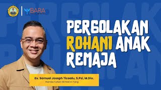 Pergolakan Rohani Anak Remaja  Ev Samuel Joseph Ticoalu SPsi MDiv [upl. by Ecyaj]