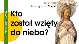 Kto został wzięty do nieba 15 VIII 2024 [upl. by Enyala]