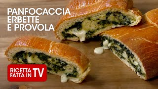 PANFOCACIA ERBETTE E PROVOLA di Benedetta Rossi  Ricetta TV Fatto in Casa per Voi [upl. by Jonell48]