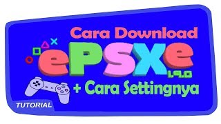 Tutorial 4 Cara Download ePSXe 190  Cara Settingnya Dan Cara Download Game PS1 [upl. by Peck]