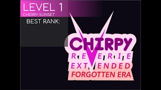 Chirpy Reverie Extended 2 Cherry Sunset  Full Level Showcase [upl. by Acebber]