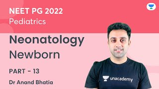 Newborn  Part 13  Neonatology  Pediatric  NEET PG 2022  Dr Anand Bhatia [upl. by Engel]