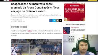 Chapecoense se manifesta sobre gramado da Arena Condá após críticas em jogo do Grêmio x Vasco [upl. by Derril]