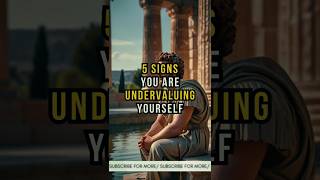 5 Signs of UNDERVALUING Yourself  STOICISM  shorts short stoicism stoic [upl. by Fabrice323]