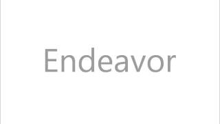 How To Pronounce Endeavor [upl. by Lhadnek732]