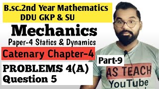 PROBLEMS 4A Question5  Common Catenary  Bsc2nd year Math  ddu Gkp amp SU  Part9 [upl. by Eniamirt]