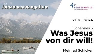 Was Jesus von dir will Gottesdienst vom 21 Juli 2024 mit Meinrad Schicker [upl. by Fortin]