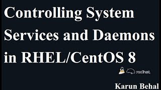 Controlling System Services and Daemons in RHEL 8Hindi By Karun Behal [upl. by Terrijo608]