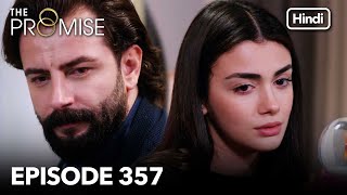 The Promise Episode 357 Hindi Dubbed [upl. by Dorkas971]